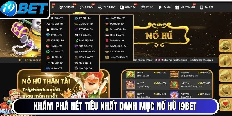 Khám phá nét tiêu nhất danh mục nổ hũ I9Bet